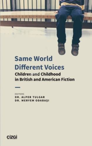 Same World Different Voices - Children and Childhood in British and American Fiction - 1