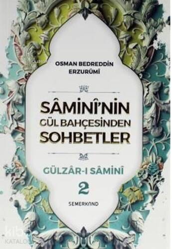 Samini'nin Gül Bahçesinden Sohbetler - Gülzar-ı Samini 2 - 1