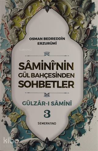 Samini'nin Gül Bahçesinden Sohbetler - Gülzar-ı Samini 3 - 1