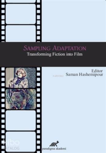 Sampling Adaptation Transforming Fiction into Film - 1