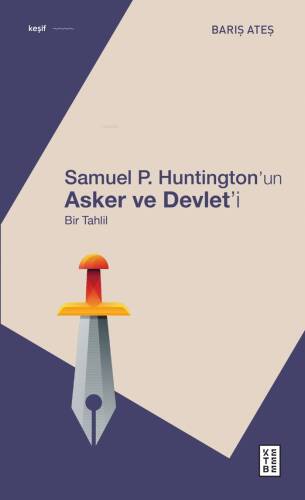 Samuel P. Huntington’ın Asker ve Devlet’i;Bir Tahlil - 1