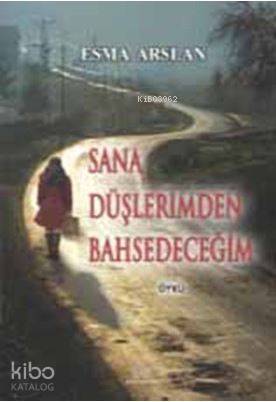 Sana Düşlerimden Bahsedeceğim - 1