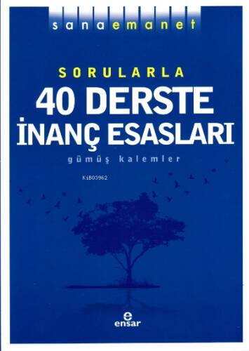 Sana Emanet - Sorularla 40 Derste İnanç Esasları - 1