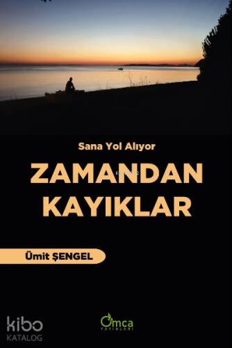 Sana Yol Alıyor Zamandan Kayıklar - 1