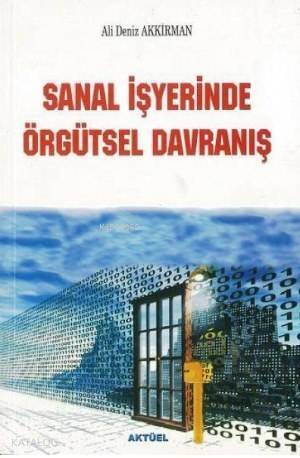 Sanal İşyerinde Örgütsel Davranış - 1