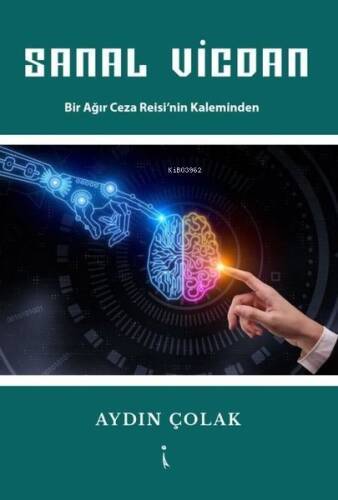 Sanal Vicdan - Bir Ağır Ceza Reisi'nin Kaleminden - 1