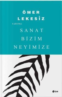 Sanat Bizim Neyimize - 1