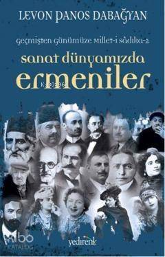 Sanat Dünyamızda Ermeniler - 1