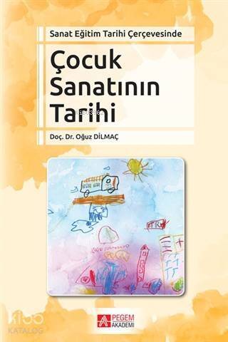 Sanat Eğitim Tarihi Çerçevesinde Çocuk Sanatının Tarihi - 1