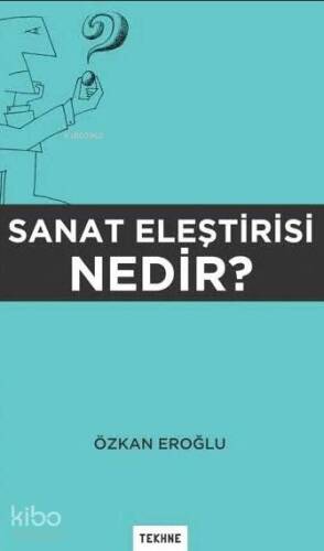 Sanat Eleştirisi Nedir? - 1