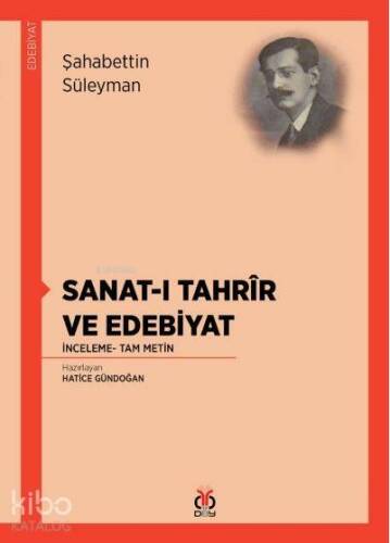 Sanat-ı Tahrîr ve Edebiyat; İnceleme- Tam Metin - 1