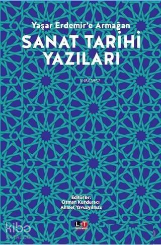 Sanat Tarihi Yazıları; Yaşar Erdemir'e Armağan - 1