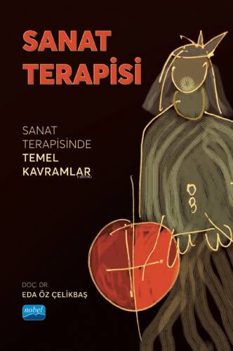 Sanat Terapisi;Sanat Terapisinde Temel Kavramlar - 1