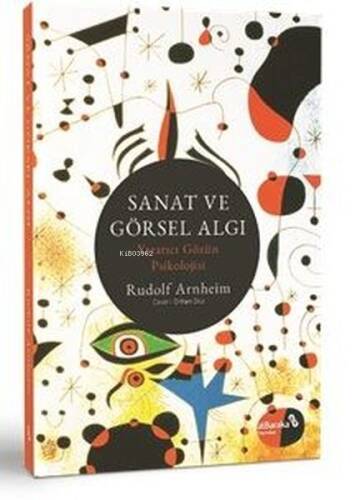 Sanat ve Görsel Algı - Yaratıcı Gözün Psikolojisi - 1