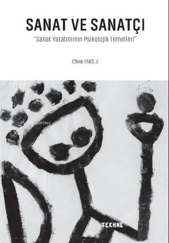 Sanat Ve Sanatçı ;Sanat Yaratımının Psikolojik Temelleri - 1