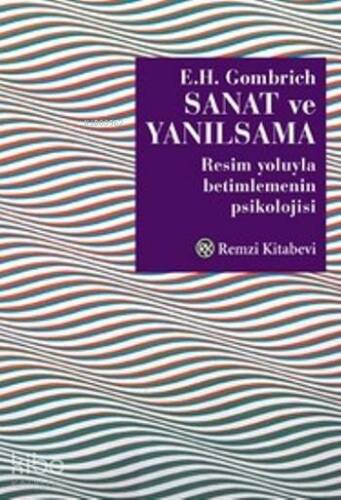 Sanat ve Yanılsama; Resim Yoluyla Betimlemenin Psikolojisi - 1