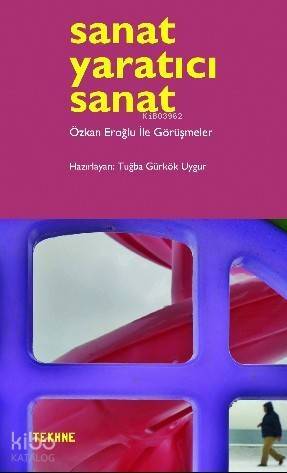 Sanat Yaratıcı Sanat; Özkan Eroğlu İle Görüşmeler - 1