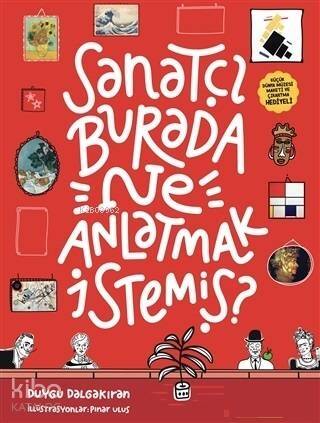 Sanatçı Burada Ne Anlatmak İstemiş? (Müze Maketi ve Çıkartma Hediyeli) - 1