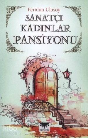 Sanatçı Kadınlar Pansiyonu - 1