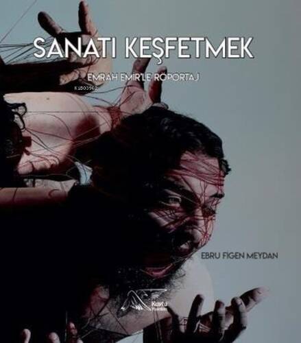 Sanatı Keşfetmek - Emrah Emir’le Röportaj - 1