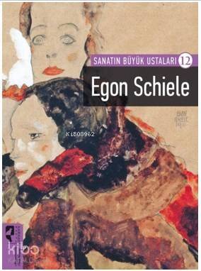 Sanatın Büyük Ustaları 12 Egon Schiele - 1