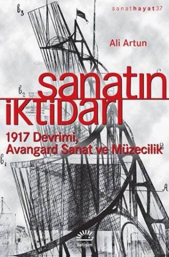 Sanatın İktidarı; 1917 Devrimi Avangard Sanat ve Müzecilik - 1