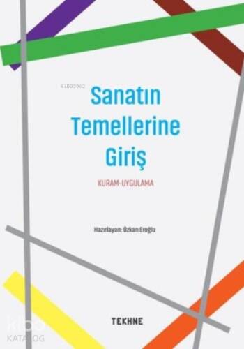 Sanatın Temellerine Giriş Kuram-Uygulama - 1