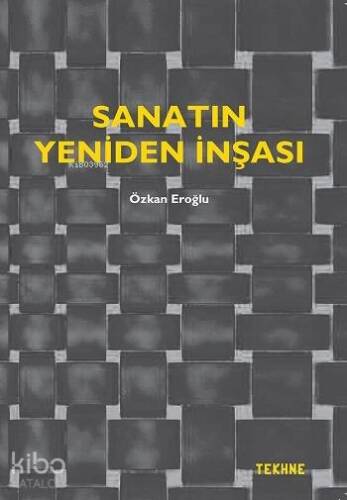 Sanatın Yeniden İnşası - 1