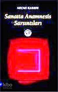 Sanatta Anamnesis Sarsıntıları - 1