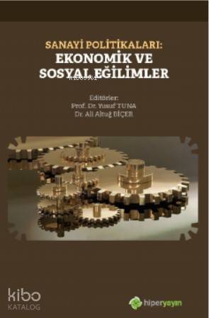 Sanayi Politikaları: Ekonomik ve Sosyal Eğilimler - 1