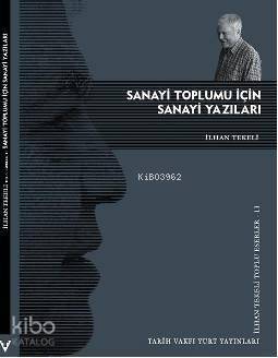 Sanayi Toplumu İçin Sanayi Yazıları - 1