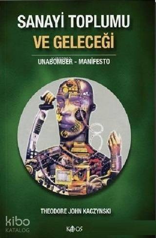 Sanayi Toplumu ve Geleceği; Unabomber - Manifesto - 1