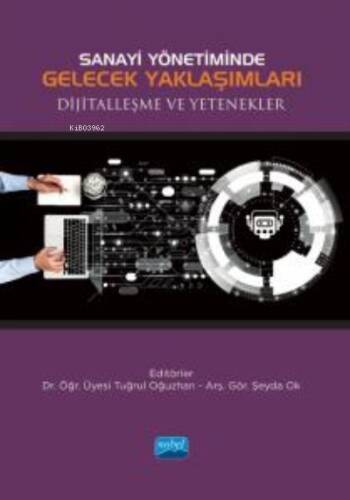 Sanayi Yönetiminde Gelecek Yaklaşımları Dijitalleşme ve Yetenekler - 1