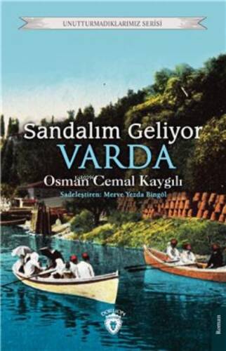 Sandalım Geliyor Varda; Unutturmadıklarımız Serisi - 1