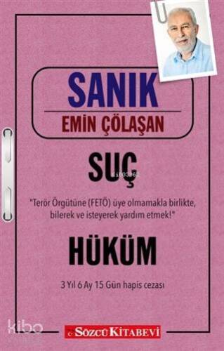 Sanık - Suç: Terör Örgütüne (FETÖ) Üye Olmamakla Birlikte Bilerek ve İsteyerek Yardım Etmek!; Hüküm: 3 Yıl, 6 Ay, 15 Gün Hapis - 1