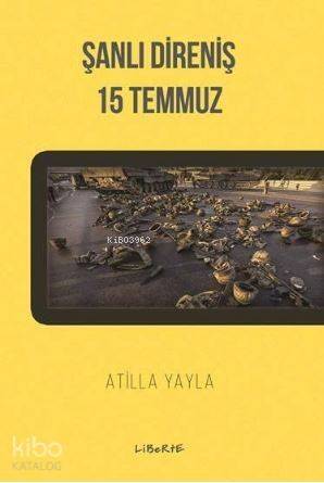 Şanlı Direniş: 15 Temmuz - 1