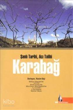 Şanlı Tarihi Acı Talihi| Karabağ - 1