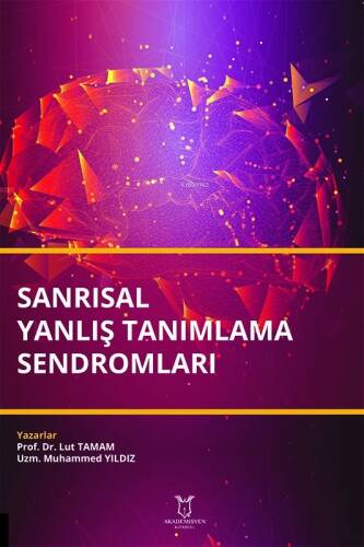 Sanrısal Yanlış Tanımlama Sendromları - 1