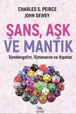 Şans, Aşk ve Mantık;Tümdengelim, Tümevarım ve Hipotez - 1