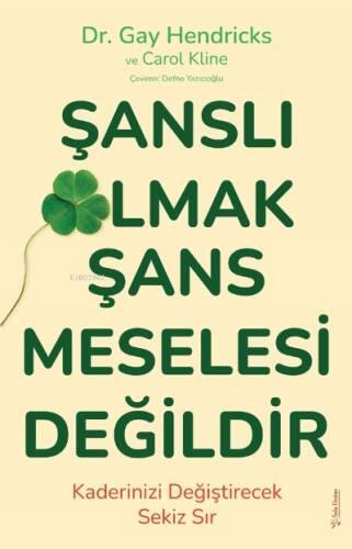 Şanslı Olmak Şans Meselesi Değildir;Kaderinizi Değiştirecek Sekiz Sır - 1