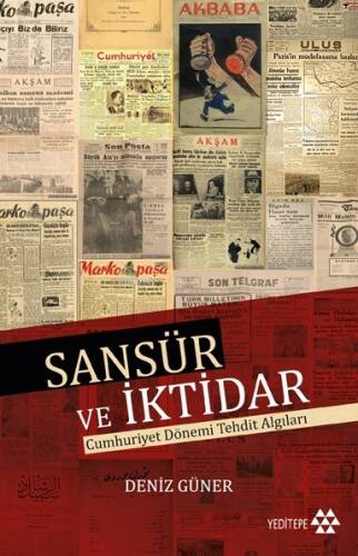 Sansür ve İktidar;Cumhuriyet Dönemi Tehdit Algıları - 1