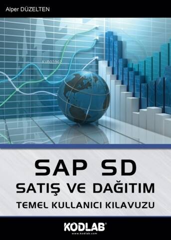 Sap Sd Satış ve Dağıtım;Temel Kullanıcı Kitabı - 1