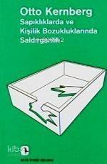 Sapıklıklarda ve Kişilik Bozukluklarında Saldırganlık - 1