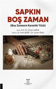 Sapkın Boş Zaman ;(Boş Zamanın Karanlık Yüzü) - 1