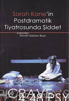 Sarah Kane'in Postdramatik Tiyatrosunda Şiddet - 1