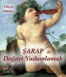 Şarap İle Doğayı Yudumlamak - 1