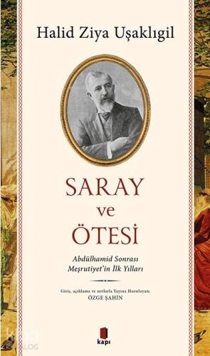 Saray Ve Ötesi;İlk Yılları Abdülhamid Sonrası Meşrutiyet’in - 1