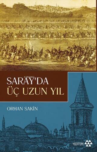 Saray'da Üç Uzun Yıl - 1