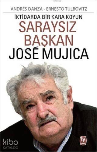 Saraysız Başkan Jose Mujica; İktidarda Bir Kara Koyun - 1