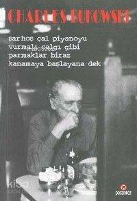 Sarhoş Çal Piyanoyu Vurmalı Çalgı Gibi Parmaklar Biraz Kanamaya Başlayana Dek - 1